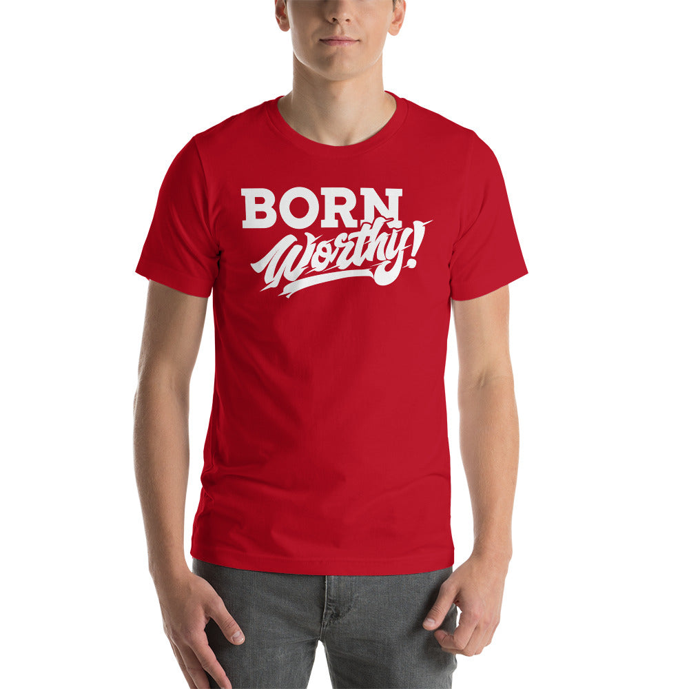 Born Worthy Unisex t-shirt